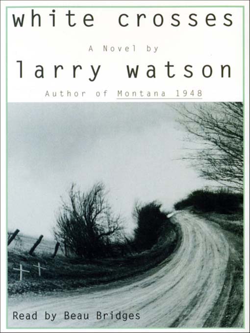 Title details for White Crosses by Larry Watson - Wait list